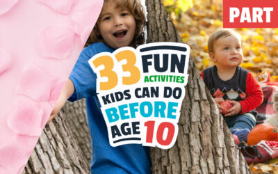 33 Fun Activities Kids Can Do Before Age 10: Part 2