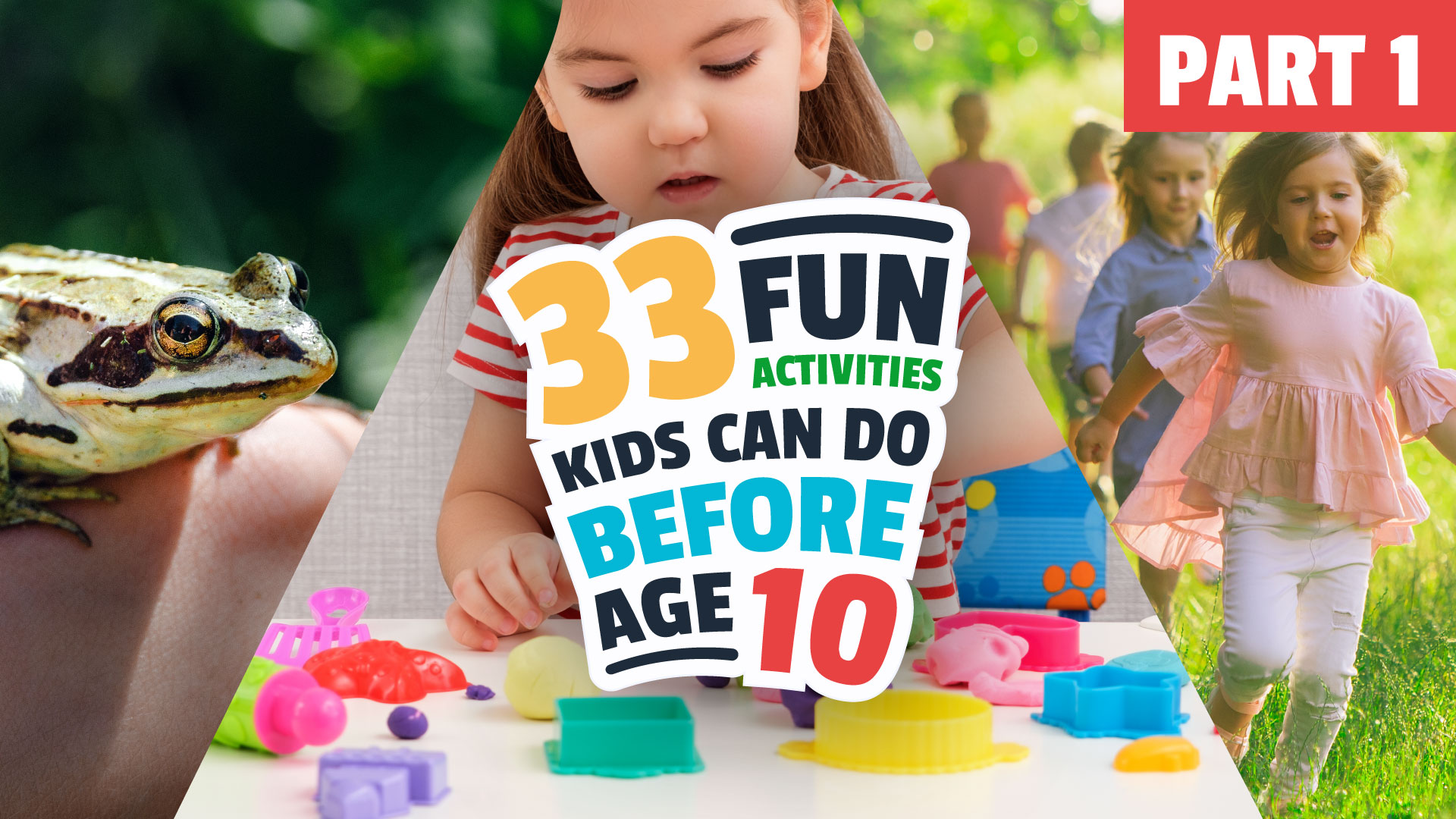 Kidztivity 33 Fun Things Kids Can Do Before Age 10 – Part 1-01 (1)