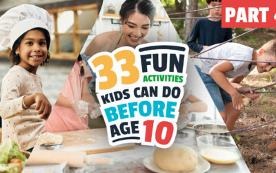 33 Fun Activities Kids Can Do Before Age 10: Part 4