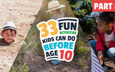 33 Fun Activities Kids Can Do Before Age 10: Part 8