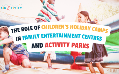The Role of Children’s Holiday Camps in Family Entertainment Centres and Indoor Activity Parks