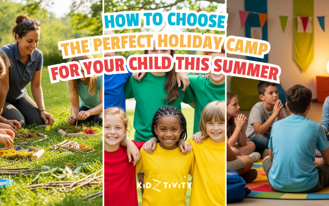 How to Choose the Perfect Holiday Camp for Your Child This Summer