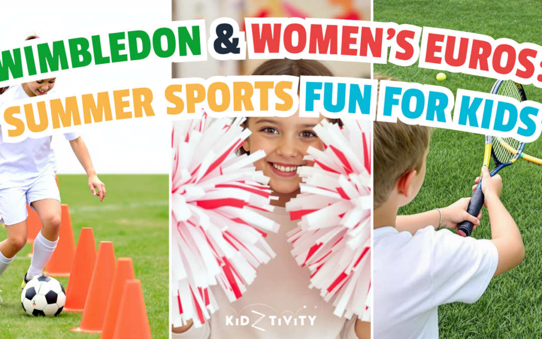 Wimbledon & Women’s Euros: Summer Sports Fun for Kids! 🎾⚽